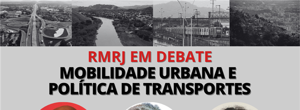 RMRJ em Debate: Mobilidade Urbana e Política de Transportes